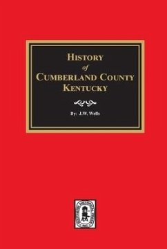 History of Cumberland County, Kentucky - Wells, J W