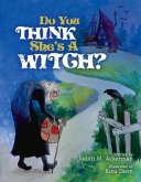 Do You Think She's a Witch?: Volume 1