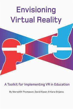 Envisioning Virtual Reality - Kaser, David; Grijalva, Kara; Thompson, Meredith