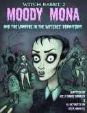 Witch Rabbit 2: Moody Mona and the Vampire in the Witches' Dormitory!