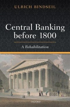 Central Banking Before 1800 - Bindseil, Ulrich