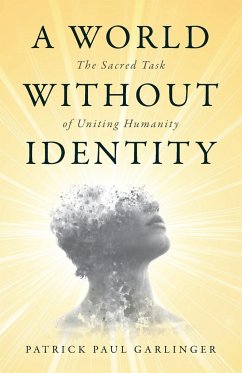 A World Without Identity - Garlinger, Patrick Paul