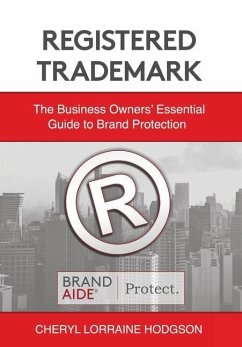 Registered Trademark: The Business Owners' Essential Guide to Brand Protection - Hodgson, Cheryl Lorraine