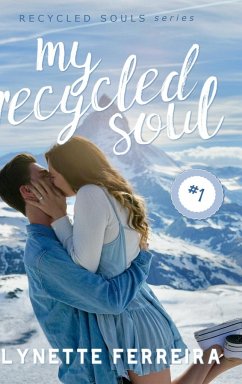 My Recycled Soul (Recycled Souls Book One) - Ferreira, Lynette