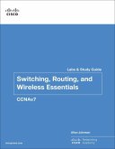 Switching, Routing, and Wireless Essentials Labs and Study Guide (Ccnav7)
