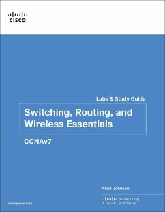 Switching, Routing, and Wireless Essentials Labs and Study Guide (Ccnav7) - Johnson, Allan; Cisco Networking Academy