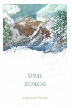 Journaling Through Nature - Bergsma, Christine