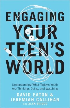 Engaging Your Teen's World - Eaton, David; Callihan, Jeremiah