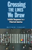 Crossing the Lines We Draw: Faithful Responses to a Polarized America