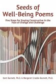 Seeds of Well-Being Poems: Five Steps for Staying Constructive in the Face of Change and Challenge