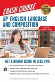 Ap(r) English Language & Composition Crash Course, 3rd Ed., Book + Online