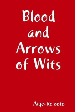 Blood and Arrows of Wits - Ooto, Aiye-Ko