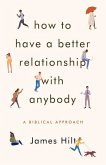 How to Have a Better Relationship with Anybody