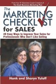 The Marketing Checklist for Sales: 49 Easy Ways to Improve Your Sales for Professionals Who Don't Like Selling