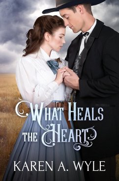 What Heals the Heart - Wyle, Karen A.