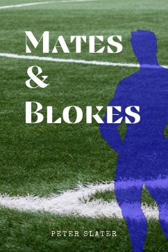 Mates and Blokes - Slater, Peter