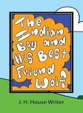 The Indian Boy and His Best Friend Wolf