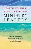 Health, Holiness, and Wholeness for Ministry Leaders