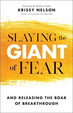 Slaying the Giant of Fear - Nelson, Krissy; Yoder, Barbara