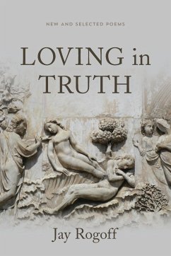 Loving in Truth - Rogoff, Jay