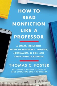 How to Read Nonfiction Like a Professor - Foster, Thomas C