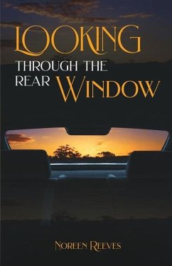 Looking Through the Rear Window - Reeves, Noreen