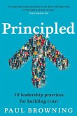 Principled: 10 Leadership Practices for Building Trust