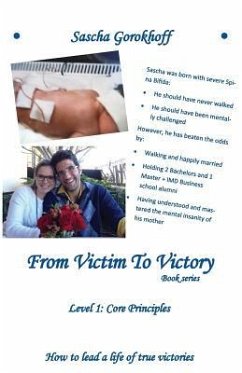 From Victim To Victory Book Series: Level 1: Core Principles - Gorokhoff, Sascha