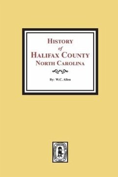 History of Halifax County, North Carolina - Allen, W C