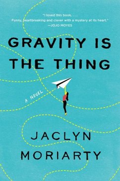 Gravity Is the Thing - Moriarty, Jaclyn