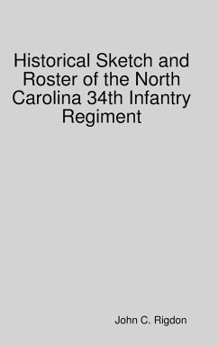 Historical Sketch and Roster of the North Carolina 34th Infantry Regiment - Rigdon, John C.