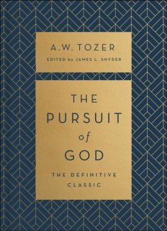 The Pursuit of God - Tozer, A.w.; Snyder, James L.