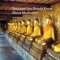 The Least You Should Know About Meditation: A Brief and Practical Guide to Mindfulness - MacLean, Mac