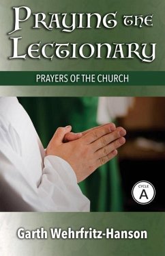 Praying the Lectionary, Cycle A: Prayers of the Church - Wehrfritz-Hanson, Garth