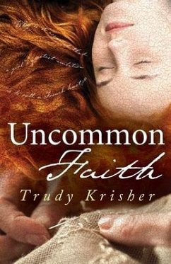 Uncommon Faith - Krisher, Trudy