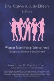 Women Magnifying Womanhood: Giving Hope, Guidance & Empowerment