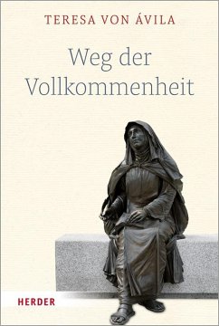 Weg der Vollkommenheit - Teresa von Ávila