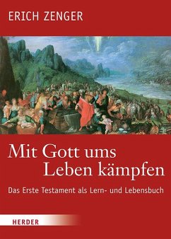 Mit Gott ums Leben kämpfen - Zenger, Erich