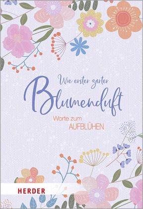 Wie erster zarter Blumenduft