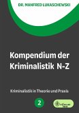 Kompendium der Kriminalistik N - Z. Band 2