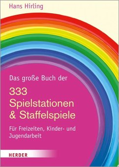 Das große Buch der 333 Spielstationen & Staffelspiele - Hirling, Hans