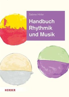 Handbuch Rhythmik und Musik - Hirler, Sabine