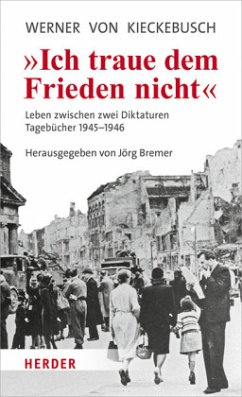 Ich traue dem Frieden nicht - Kieckebusch, Werner von