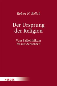Der Ursprung der Religion - Bellah, Robert N.