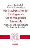 Der Glaubenssinn der Gläubigen als Ort theologischer Erkenntnis