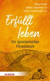 Erfüllt leben Erfüllt leben