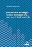 Administração estratégica: modelos de mapeamento e processos de implementação (eBook, ePUB)