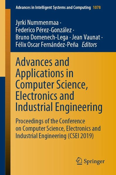 Advances and Applications in Computer Science, Electronics and Industrial Engineering (eBook, PDF) Advances and Applications in Computer Science, Electronics and Industrial Engineering (eBook, PDF)