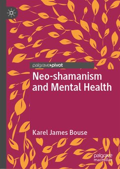 Neo-shamanism and Mental Health (eBook, PDF) - Bouse, Karel James