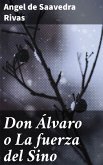 Don Álvaro o La fuerza del Sino (eBook, ePUB)
